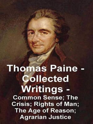 cover image of Thomas Paine--Collected Writings Common Sense; the Crisis; Rights of Man; the Age of Reason; Agrarian Justice
